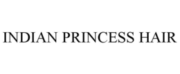 INDIAN PRINCESS HAIR trademark