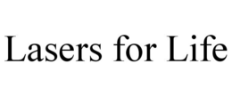 LASERS FOR LIFE trademark