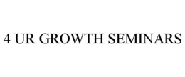 4 UR GROWTH SEMINARS trademark