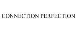 CONNECTION PERFECTION trademark