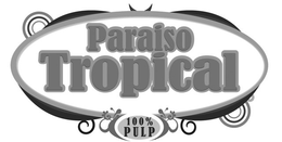 PARAISO TROPICAL 100% PULP trademark