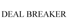 DEAL BREAKER trademark