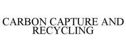 CARBON CAPTURE AND RECYCLING trademark