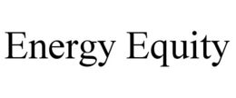 ENERGY EQUITY trademark