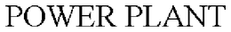 POWER PLANT trademark