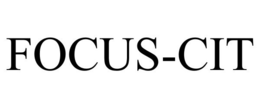 FOCUS-CIT trademark