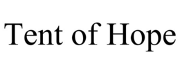 TENT OF HOPE trademark