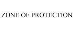 ZONE OF PROTECTION trademark