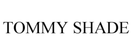 TOMMY SHADE trademark