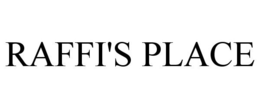 RAFFI'S PLACE trademark