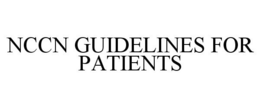 NCCN GUIDELINES FOR PATIENTS trademark