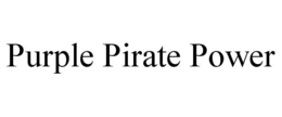 PURPLE PIRATE POWER trademark