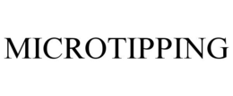 MICROTIPPING trademark