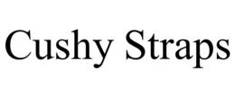 CUSHY STRAPS trademark