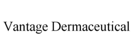 VANTAGE DERMACEUTICAL trademark