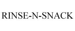 RINSE-N-SNACK trademark