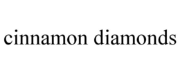 CINNAMON DIAMONDS trademark