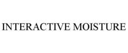 INTERACTIVE MOISTURE trademark