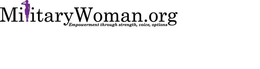 MILITARYWOMAN.ORG EMPOWERMENT THROUGH STRENGTH, VOICE, OPTIONS trademark