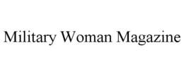 MILITARY WOMAN MAGAZINE trademark