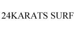 24KARATS SURF trademark