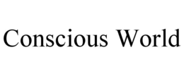 CONSCIOUS WORLD trademark