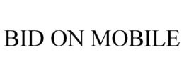 BID ON MOBILE trademark