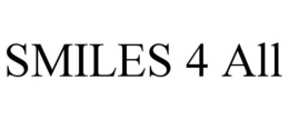 SMILES 4 ALL trademark