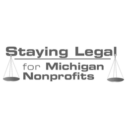 STAYING LEGAL FOR MICHIGAN NONPROFITS trademark