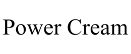 POWER CREAM trademark