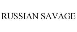 RUSSIAN SAVAGE trademark