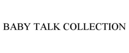 BABY TALK COLLECTION trademark