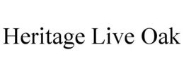 HERITAGE LIVE OAK trademark