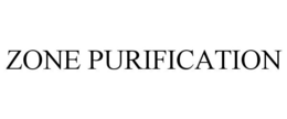 ZONE PURIFICATION trademark
