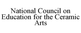 NATIONAL COUNCIL ON EDUCATION FOR THE CERAMIC ARTS trademark