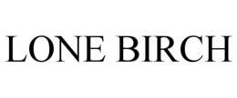 LONE BIRCH trademark
