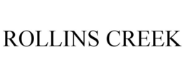 ROLLINS CREEK trademark