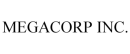 MEGACORP INC. trademark