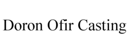 DORON OFIR CASTING trademark