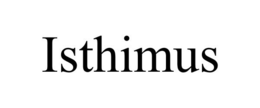 ISTHIMUS trademark
