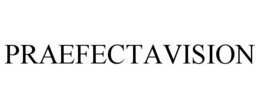 PRAEFECTAVISION trademark