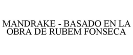 MANDRAKE - BASADO EN LA OBRA DE RUBEM FONSECA trademark