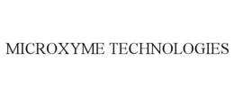 MICROXYME TECHNOLOGIES trademark