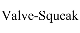 VALVE-SQUEAK trademark