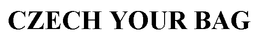 CZECH YOUR BAG trademark