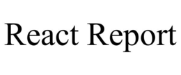REACT REPORT trademark