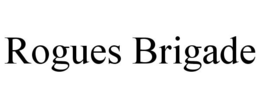 ROGUES BRIGADE trademark