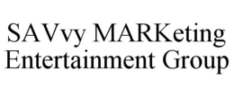 SAVVY MARKETING ENTERTAINMENT GROUP trademark