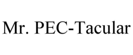 MR. PEC-TACULAR trademark