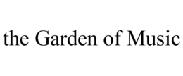 THE GARDEN OF MUSIC trademark